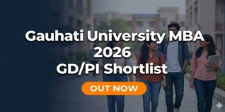Gauhati University MBA Admission 2026 GD/PI Shortlist Out; Interviews on June 4 & 5